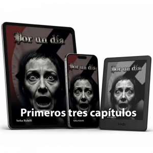 Por un Día. Muestra de los primeros tres capítulos